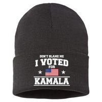 Dont Blame Me I Voted For Kamala Pro Harris Supporter Sustainable Knit Beanie