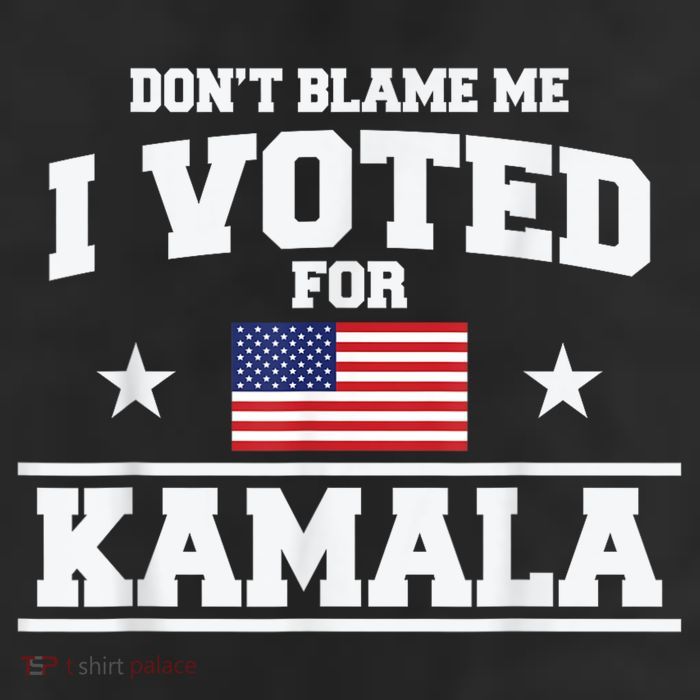 Dont Blame Me I Voted For Kamala Pro Harris Supporter Trucker Hat