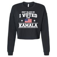 Dont Blame Me I Voted For Kamala Pro Harris Supporter Cropped Pullover Crew