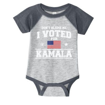 Dont Blame Me I Voted For Kamala Pro Harris Supporter Infant Baby Jersey Bodysuit