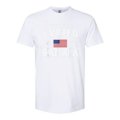 Dont Blame Me I Voted For Kamala Pro Harris Supporter Softstyle CVC T-Shirt