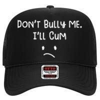 Dont Bull Me Ill Come Funny Sarcastic High Crown Mesh Back Trucker Hat