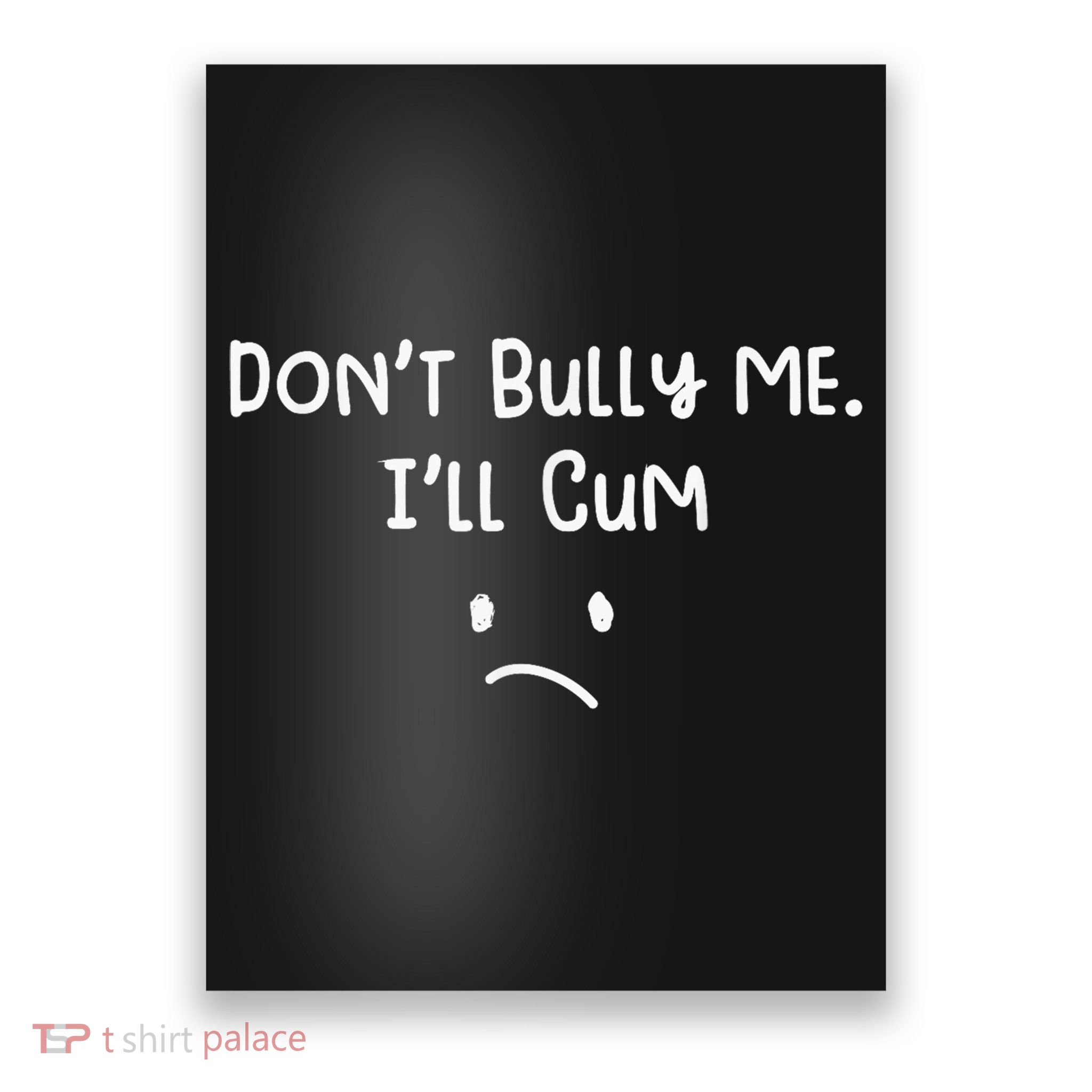 Dont Bull Me Ill Come Funny Sarcastic Poster
