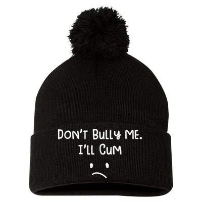 Dont Bull Me Ill Come Funny Sarcastic Pom Pom 12in Knit Beanie