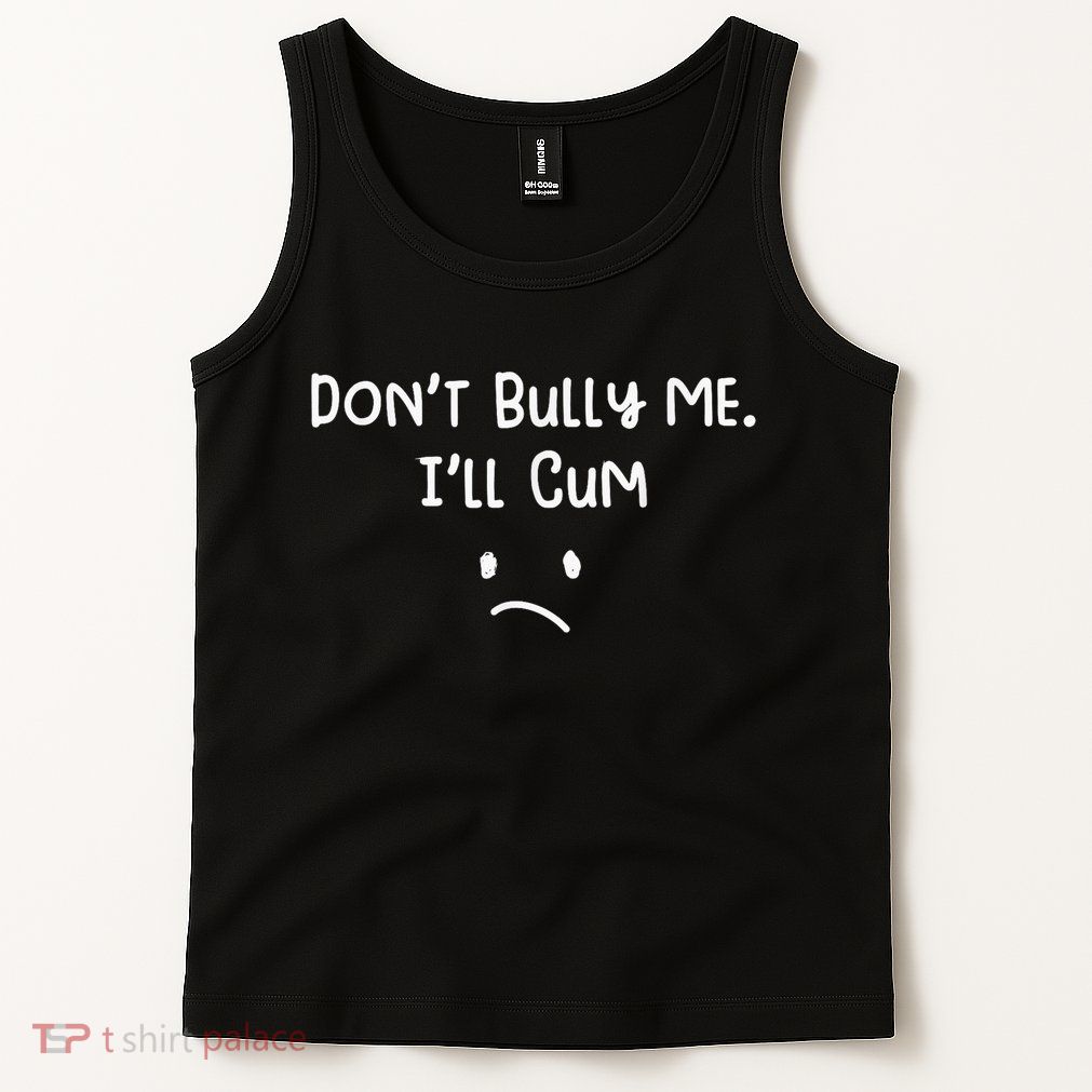 Dont Bull Me Ill Come Funny Sarcastic Tank Top