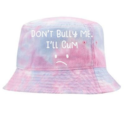 Dont Bull Me Ill Come Funny Sarcastic Tie-Dyed Bucket Hat