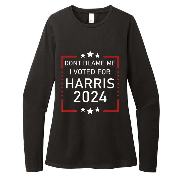 Dont Blame Me I Voted For Kamala Pro Harris Supporter Womens CVC Long Sleeve Shirt