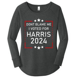 Dont Blame Me I Voted For Kamala Pro Harris Supporter Women's Perfect Tri Tunic Long Sleeve Shirt