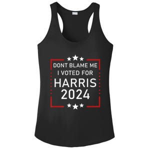 Dont Blame Me I Voted For Kamala Pro Harris Supporter Ladies PosiCharge Competitor Racerback Tank