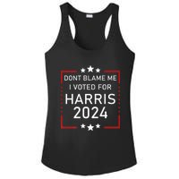 Dont Blame Me I Voted For Kamala Pro Harris Supporter Ladies PosiCharge Competitor Racerback Tank