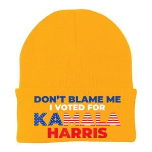 Dont Blame Me I Voted For Kamala Pro Harris Supporter Knit Cap Winter Beanie