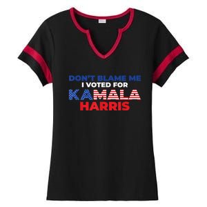 Dont Blame Me I Voted For Kamala Pro Harris Supporter Ladies Halftime Notch Neck Tee