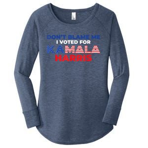 Dont Blame Me I Voted For Kamala Pro Harris Supporter Women's Perfect Tri Tunic Long Sleeve Shirt