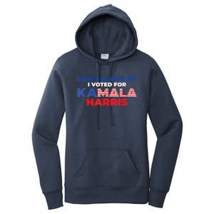 Dont Blame Me I Voted For Kamala Pro Harris Supporter Women's Pullover Hoodie