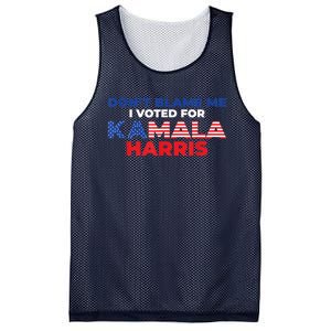 Dont Blame Me I Voted For Kamala Pro Harris Supporter Mesh Reversible Basketball Jersey Tank