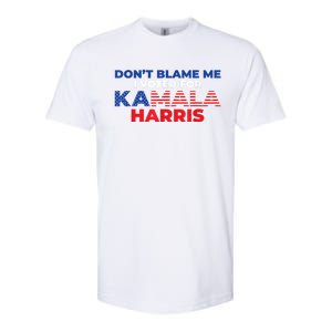 Dont Blame Me I Voted For Kamala Pro Harris Supporter Softstyle CVC T-Shirt