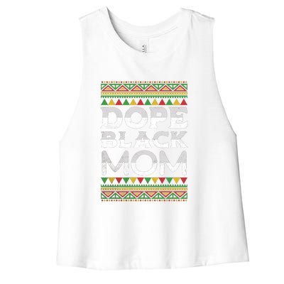 Dope Black Mom African American Juneteenth Mothers Day Gift Women's Racerback Cropped Tank