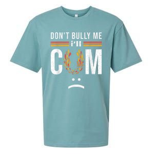 DonT Bully Me It Turns Me On Sueded Cloud Jersey T-Shirt