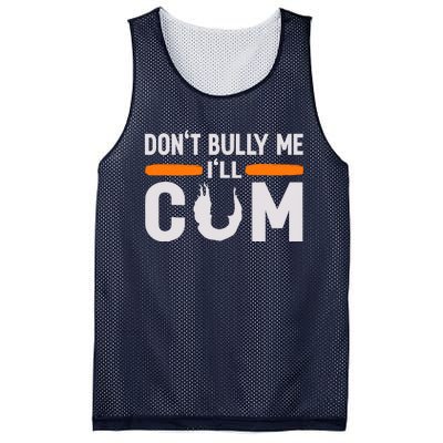 DonT Bully Me ILl Come Dont Bully Me Ill Come Mesh Reversible Basketball Jersey Tank