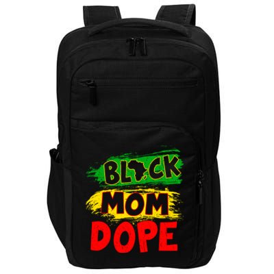 Dope Black Mom Juneteenth Black History Africa Pride Funny Gift Impact Tech Backpack