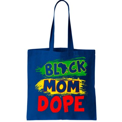 Dope Black Mom Juneteenth Black History Africa Pride Funny Gift Tote Bag