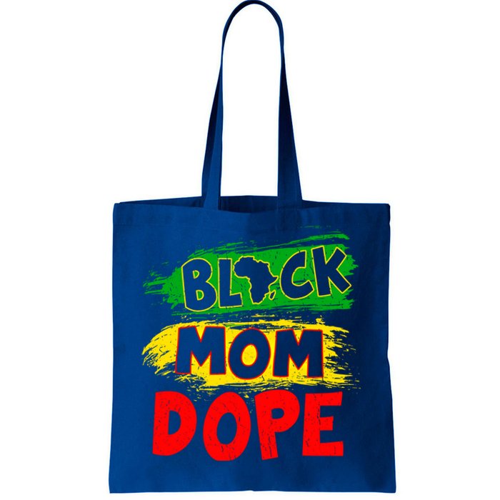 Dope Black Mom Juneteenth Black History Africa Pride Funny Gift Tote Bag