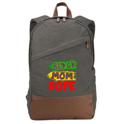 Dope Black Mom Juneteenth Black History Africa Pride Funny Gift Cotton Canvas Backpack