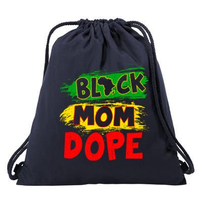 Dope Black Mom Juneteenth Black History Africa Pride Funny Gift Drawstring Bag