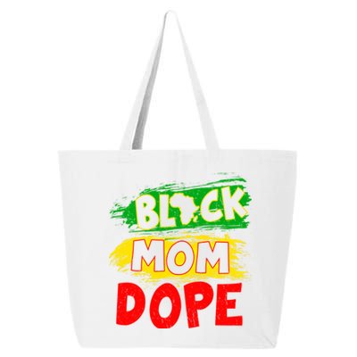 Dope Black Mom Juneteenth Black History Africa Pride Funny Gift 25L Jumbo Tote