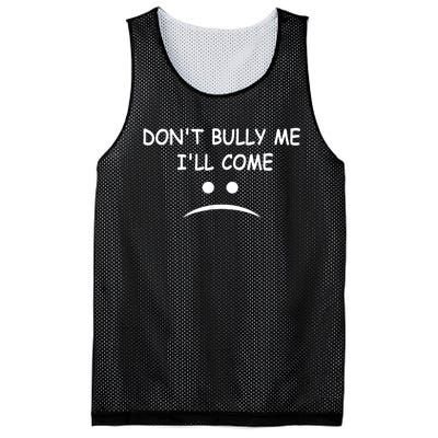 DonT Bully Me ILl Come Mesh Reversible Basketball Jersey Tank