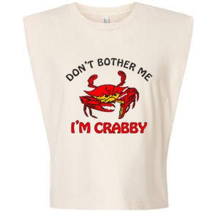 DonT Bother Me IM Crabby Funny Apparel Garment-Dyed Women's Muscle Tee