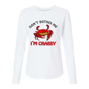 DonT Bother Me IM Crabby Funny Apparel Womens Cotton Relaxed Long Sleeve T-Shirt