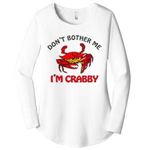 DonT Bother Me IM Crabby Funny Apparel Women's Perfect Tri Tunic Long Sleeve Shirt