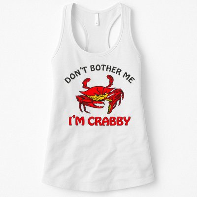 DonT Bother Me IM Crabby Funny Apparel Womens Tank Top