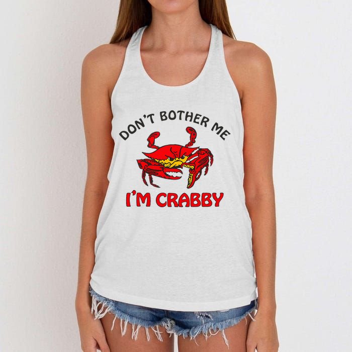 DonT Bother Me IM Crabby Funny Apparel Women's Knotted Racerback Tank