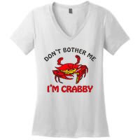 DonT Bother Me IM Crabby Funny Apparel Women's V-Neck T-Shirt