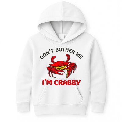 DonT Bother Me IM Crabby Funny Apparel Kids Hoodie