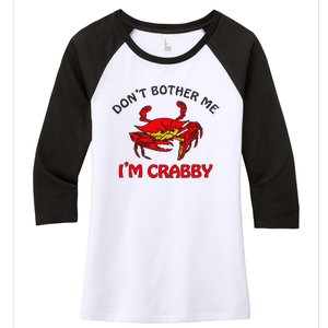 DonT Bother Me IM Crabby Funny Apparel Women's Tri-Blend 3/4-Sleeve Raglan Shirt