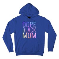 Dope Black Mom Proud Black Mom Pride Cute Mother's Day Great Gift Hoodie