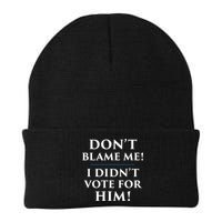 Don't Blame Me I Didn't Vote For Him Beanie