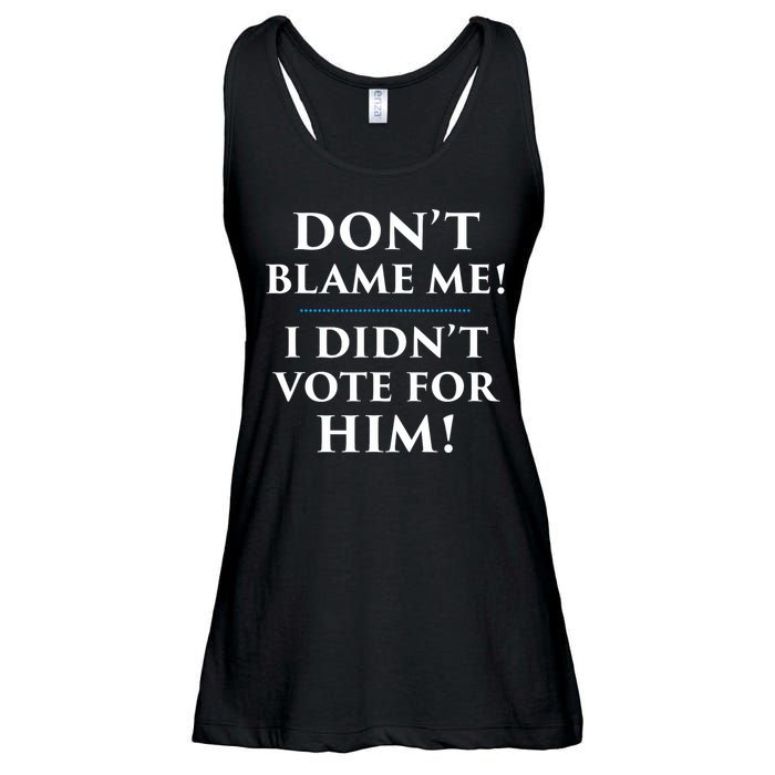 Don't Blame Me I Didn't Vote For Him Ladies Essential Flowy Tank