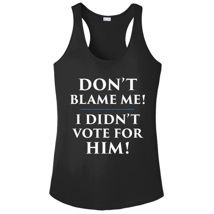 Don't Blame Me I Didn't Vote For Him Ladies PosiCharge Competitor Racerback Tank
