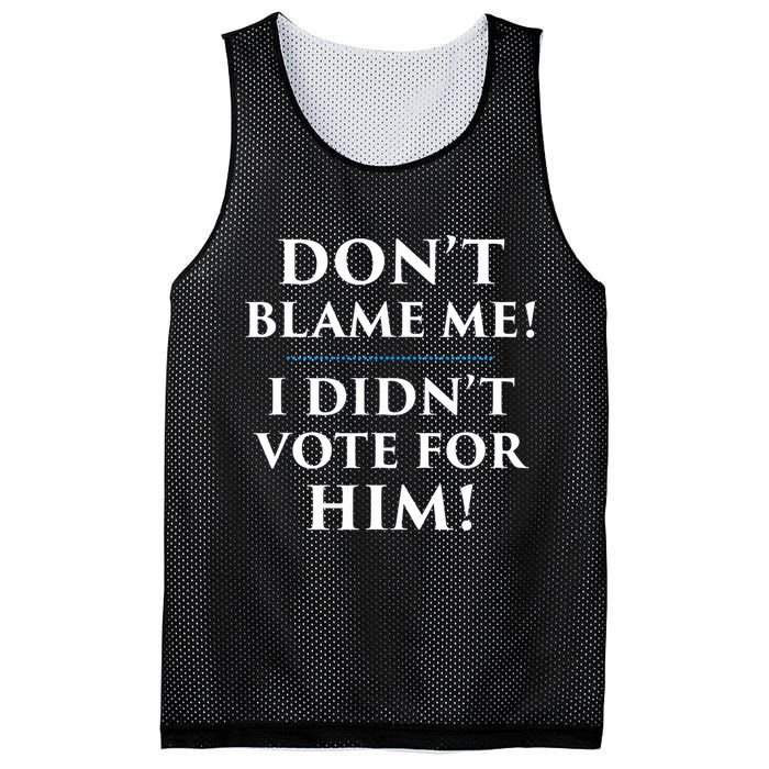 Don't Blame Me I Didn't Vote For Him Mesh Reversible Basketball Jersey Tank