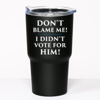 Don't Blame Me I Didn't Vote For Him Tumbler
