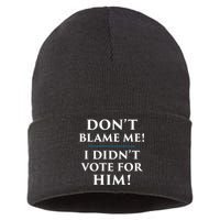 Don't Blame Me I Didn't Vote For Him Sustainable Knit Beanie