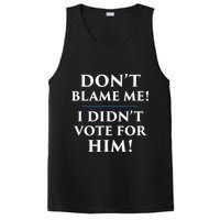 Don't Blame Me I Didn't Vote For Him PosiCharge Competitor Tank