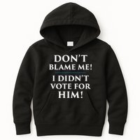 Don't Blame Me I Didn't Vote For Him Kids Hoodie