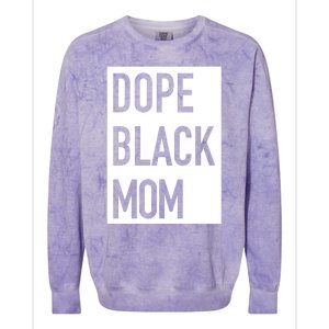 Dope Black Mom Gift Colorblast Crewneck Sweatshirt