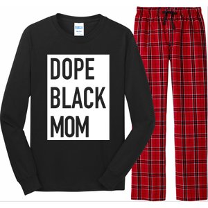 Dope Black Mom Gift Long Sleeve Pajama Set