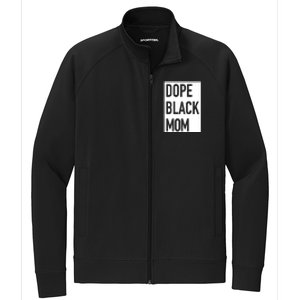 Dope Black Mom Gift Stretch Full-Zip Cadet Jacket